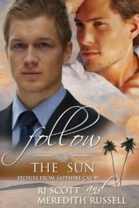 Gay romance book cover for follow the sun by rj scott and Meredith Russel