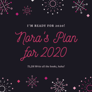 Nora's plan for 2020